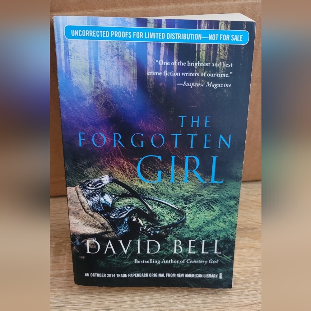 Collectors Editon The forgotten Girl  David Bell. Proof 2014 Book